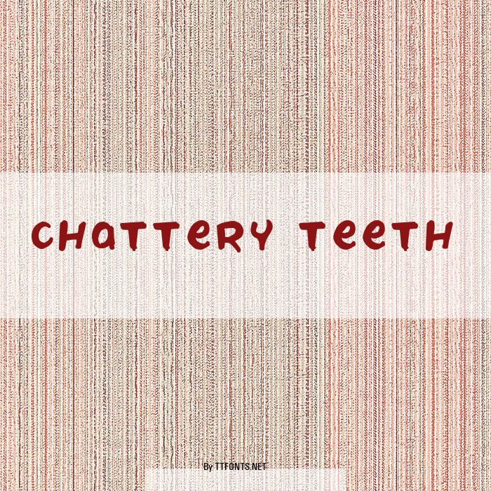 Chattery Teeth example